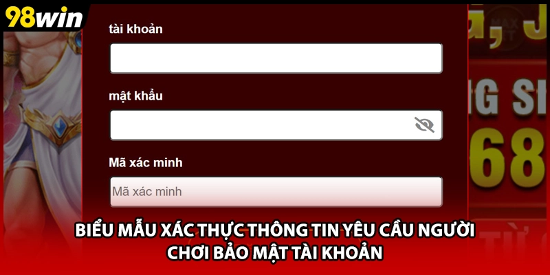 Biểu mẫu xác thực thông tin yêu cầu người chơi bảo mật tài khoản